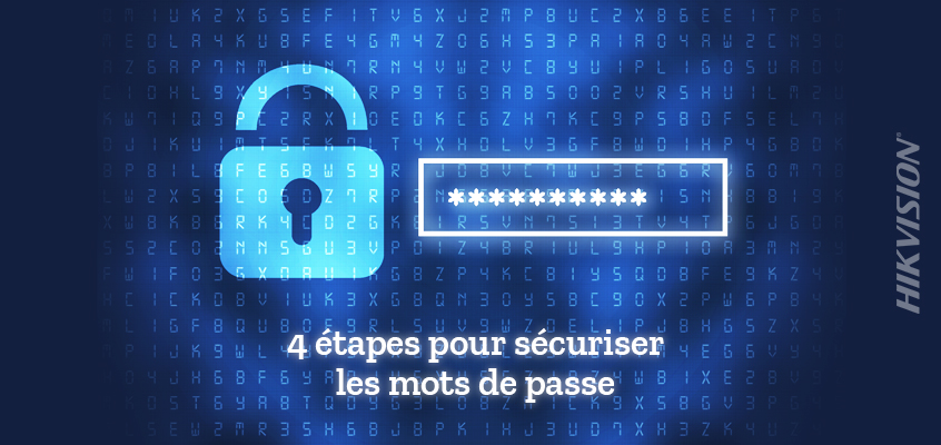 Hikvision HikWire blog article 4 Steps to Easier and More Secure Passwords