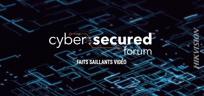 Faits saillants de la vidéo de PSA Focus unique de Cyber: Forum sécurisé: Intersection de l'IoT, de la sécurité physique et de la cybersécurité