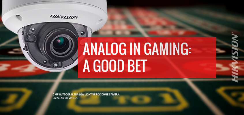 Hikvision Pens Article Analyzing Why New Analog HD is Good Bet for Casino Operators