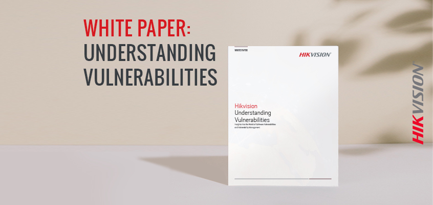 Hikvision HikWire blog article Empowering Digital Defense: Hikvision's White Paper on Understanding Vulnerabilities