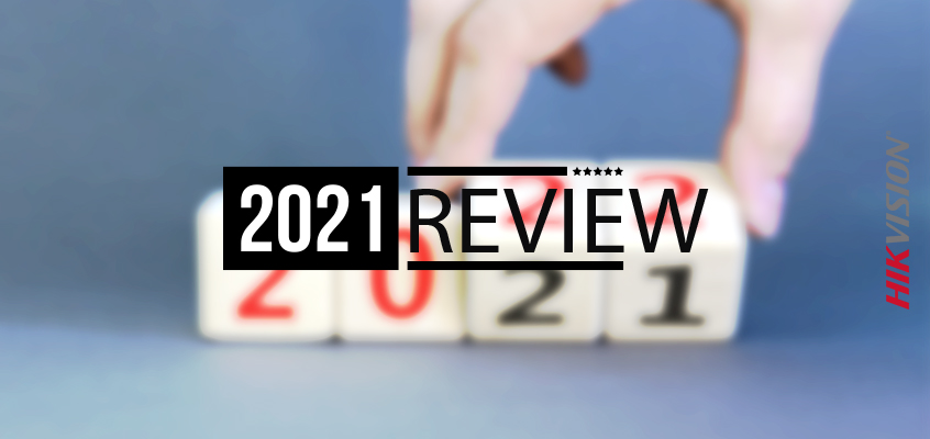 Hikvision HikWire blog article Takeaways from 2021: Overcoming Challenges to Sustain Success