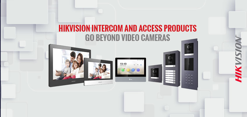 Hikvision HikWire blog article Hikvision Intercom and Access Products Go Beyond Video Cameras to Integrate with Your Security System