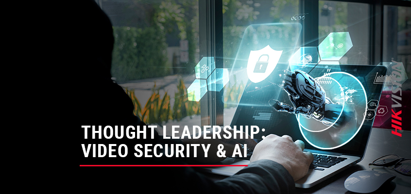 Hikvision HikWire blog article Thought Leadership: Video Security + Deep Learning Equals A Winning Combination