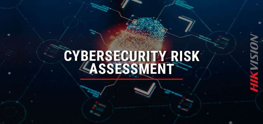 Hikvision HikWire blog article Security Magazine Offers Insight into Conducting a Cybersecurity Risk Assessment