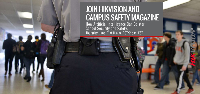 Hikvision HikWire blog article June 17 Webcast: How Artificial Intelligence Can Bolster School Security and Safety