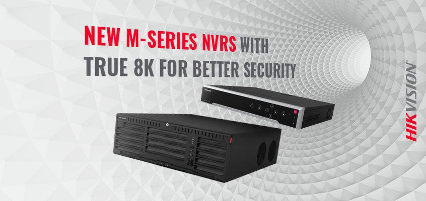 Hikvision HikWire blog article Announcing Two New M-Series NVRs with True 8K For Better Security