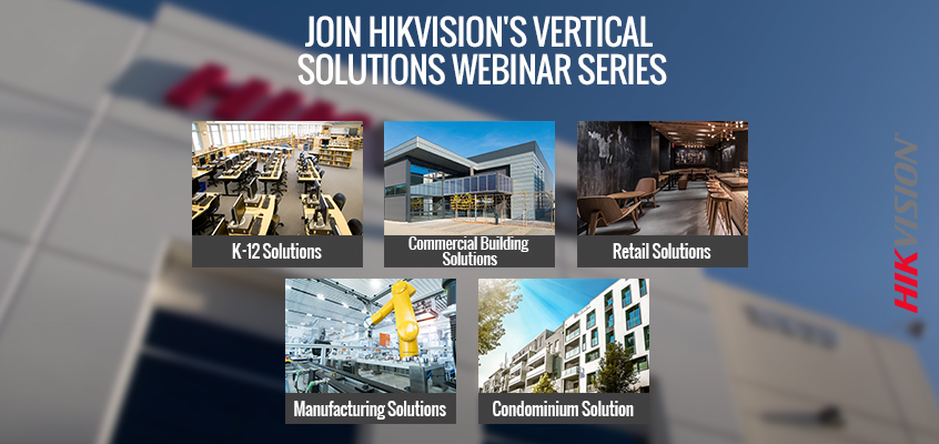 Hikvision HikWire blog article April Webinars on K-12, Commercial, Retail, Manufacturing and Condominium Solutions