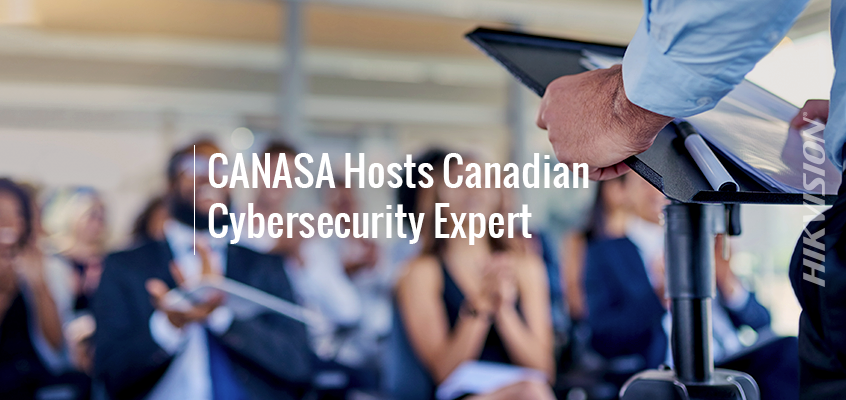 CANASA Event Hosts Canadian Cybersecurity Expert as Keynote