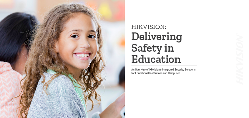 Hikvision Releases New K-12 Education Brochure: Highlights Expertise, Innovative Technology, and Budget-Conscious Value for Campuses