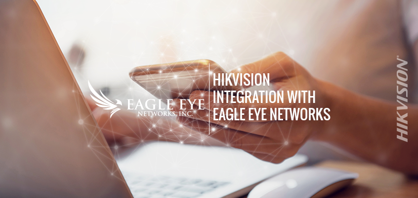 ISC West Highlights: Hikvision Integration with Eagle Eye Networks 