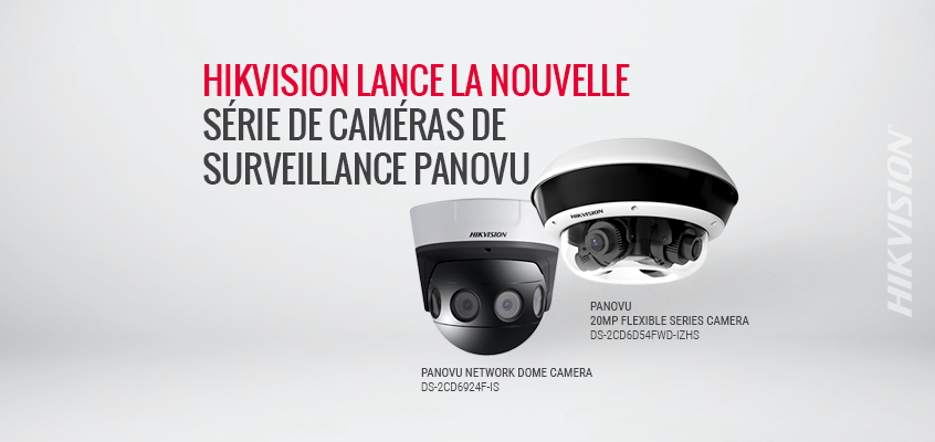 Hikvision Amérique du Nord annonce le lancement de la nouvelle série de caméras de surveillance Panovu, qui offre une vraie vue panoramique