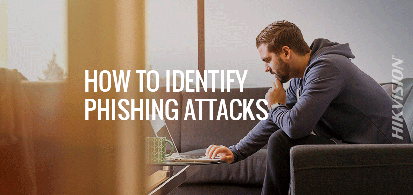 Hikvision Helps Partners and Employees Identify Phishing Attacks, Reduce Risk of Being Hacked 