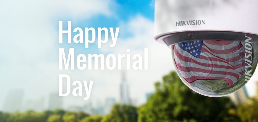 Hikvision Wishes You a Peaceful Memorial Day Weekend