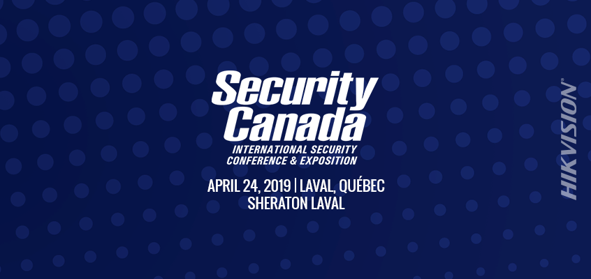 Hikvision Canada a National Sponsor of Security Canada East, Will Showcase Cold-Weather Rated Dome Cameras, PanoVu Panoramic Cameras, HikCentral CMS and Analytics in Exhibit Hall