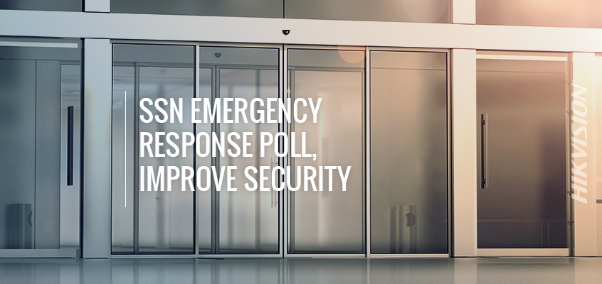 SSN Emergency Response Poll: Access Control and Stronger Doors Improve Security 