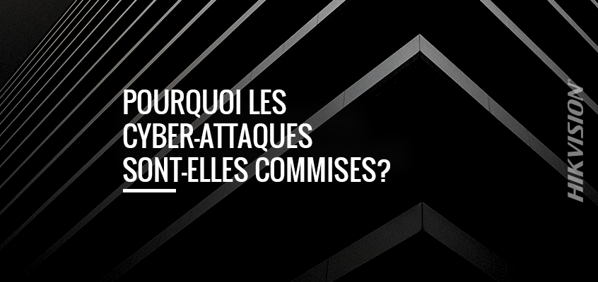 Directeur de la cybersécurité de Hikvision: Comment les cyberattaques sont-elles engagées?